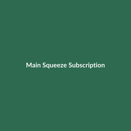 Main Squeeze Subscription
